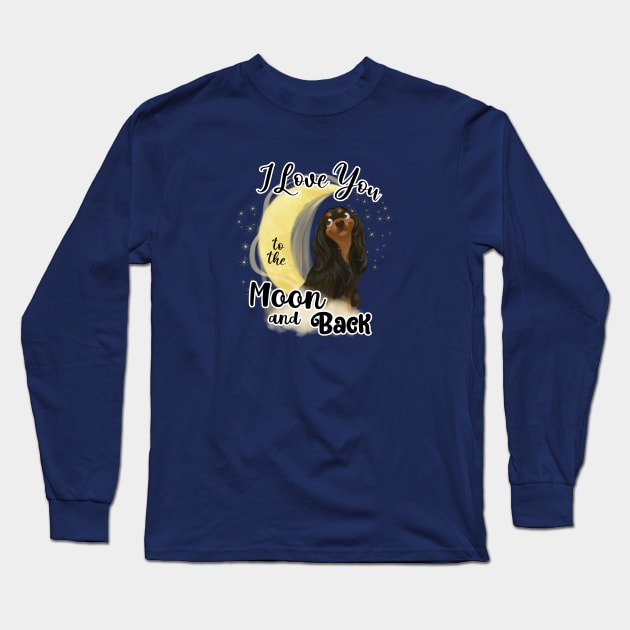 I love my Cavalier to the moon and back. Black and Tan Long Sleeve T-Shirt by Cavalier Gifts